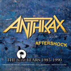 Anthrax : Aftershock the Island Years 1985-1990